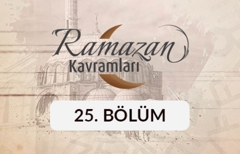Fitre - Ramazan Kavramları 25. Bölüm