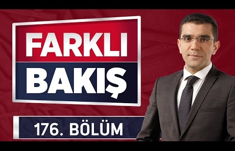 Salgın Sonrası Dünya Düzeni ve Müslümanların Sorunları - Farklı Bakış 176.Bölüm