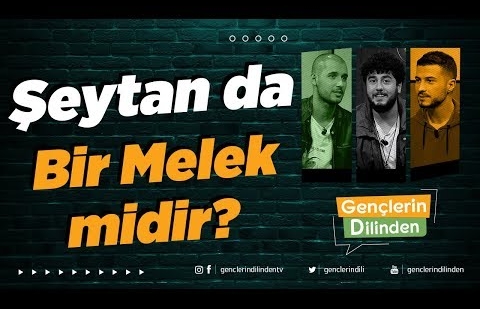 Şeytan Da Bir Melek Midir?