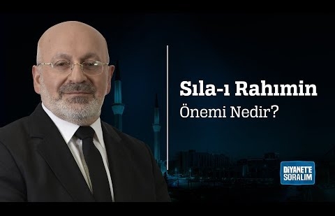 Sıla-ı Rahımin Önemi Nedir?