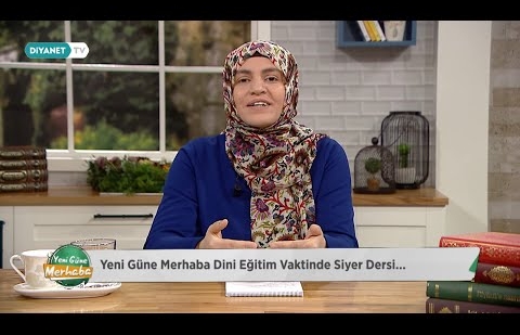 Siyer - Dini Eğitim Vakti 2.Bölüm