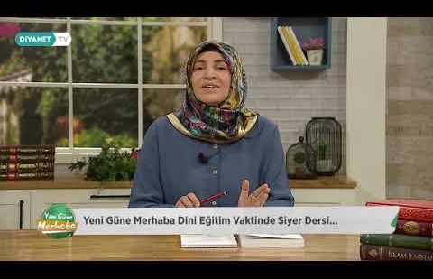 Siyer - Dini Eğitim Vakti 6.Bölüm