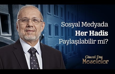 Sosyal Medyada Her Hadis Paylaşılabilir mi?