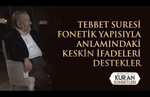 Tebbet Suresi Fonetik Yapısıyla Anlamındaki Keskin İfadeleri Destekler