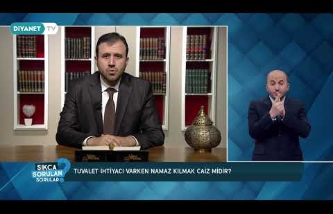 Tuvalet İhtiyacı Varken Namaz Kılmak Caiz Midir?