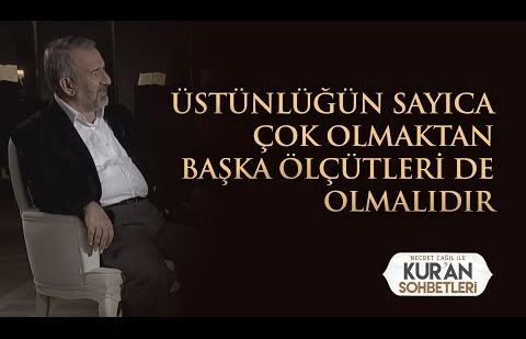 Üstünlüğün Sayıca Çok Olmaktan Başka Ölçütleri de Olmalıdır