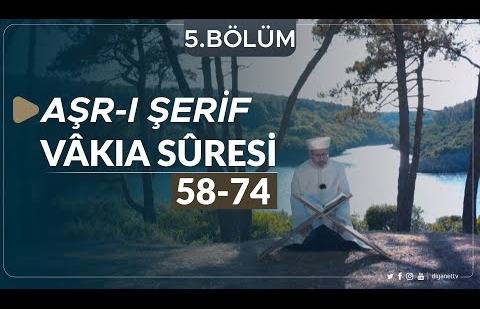 Vâkıa Sûresi (58-74) - Aşr-ı Şerif (Sinop) 5.Bölüm