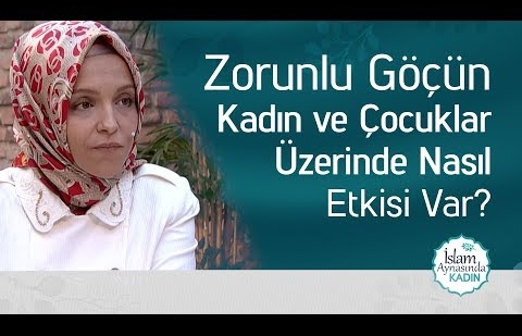 Zorunlu Göçün Kadın ve Çocuklar Üzerinde Nasıl Etkisi Var?